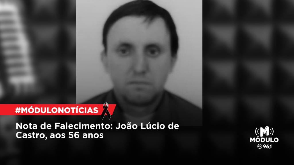 Nota de Falecimento: João Lúcio de Castro, aos 56...