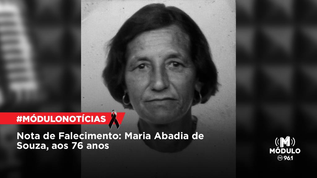 Nota de Falecimento: Maria Abadia de Souza, aos 76...