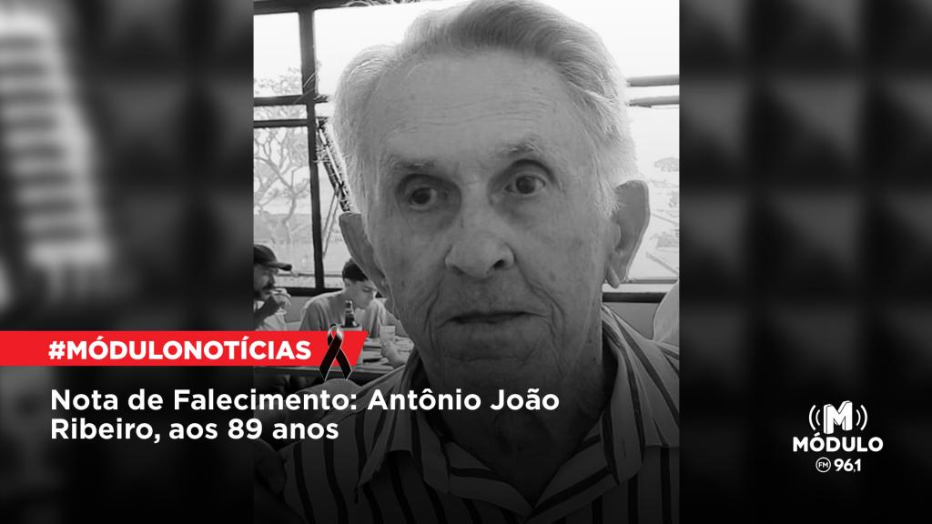 Nota de Falecimento: Antônio João Ribeiro, aos 89 anos