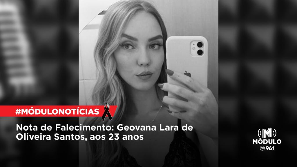 Nota de Falecimento: Geovana Lara de Oliveira Santos, aos...