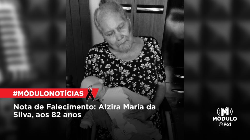 Nota de Falecimento: Alzira Maria da Silva, aos 82...