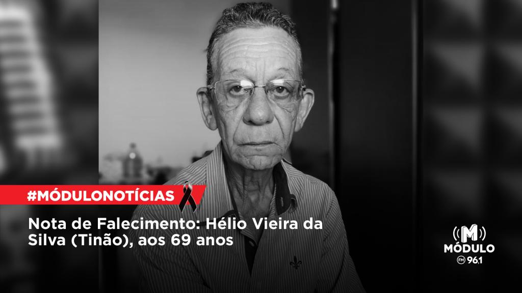Nota de Falecimento: Hélio Vieira da Silva (Tinão), aos...