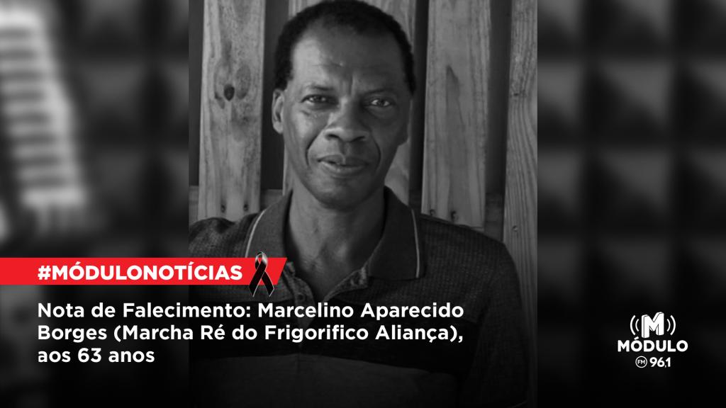 Nota de Falecimento: Marcelino Aparecido Borges (Marcha Ré do...