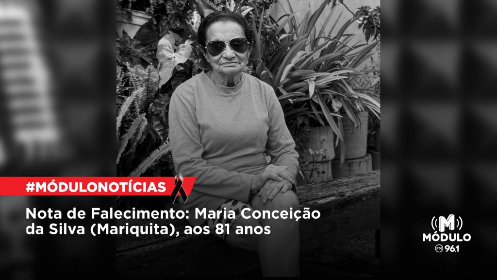 Nota de Falecimento: Maria Conceição da Silva (Mariquita), aos...