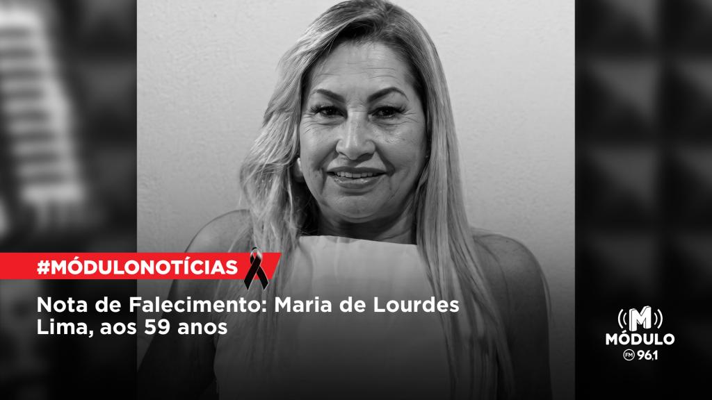Nota de Falecimento: Maria de Lourdes Lima, aos 59 anos